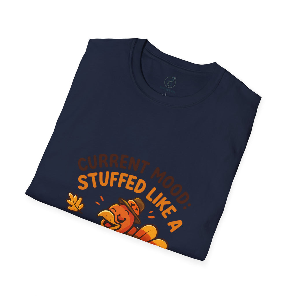 Current Mood: Stuffed Like a Turkey | Funny Thanksgiving Unisex T-Shirt