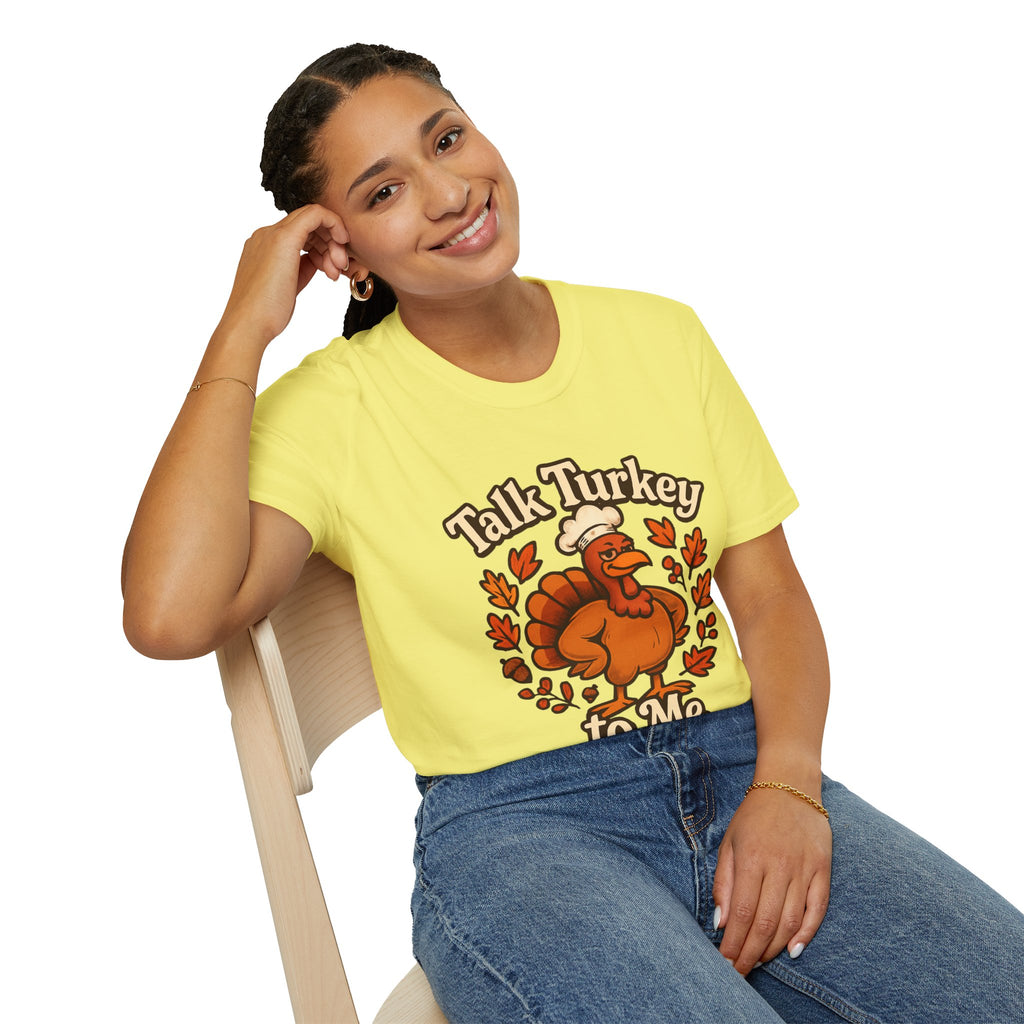 Talk Turkey To Me | Funny Thanksgiving Unisex T-Shirt
