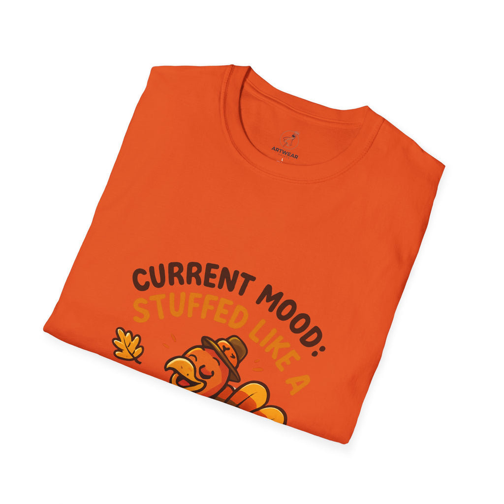 Current Mood: Stuffed Like a Turkey | Funny Thanksgiving Unisex T-Shirt