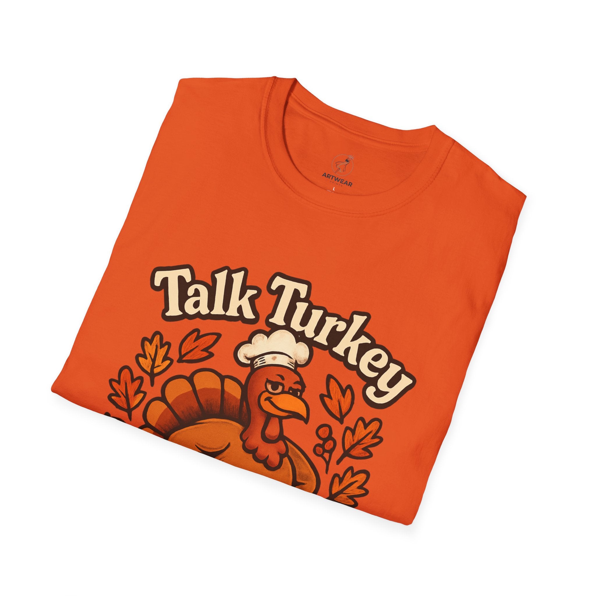 Talk Turkey To Me | Funny Thanksgiving Unisex T-Shirt
